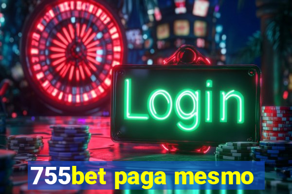 755bet paga mesmo